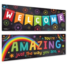 two colorful welcome banners with the words,'you're amazing just the way you are