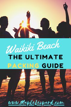 the ultimate guide to visiting waiki beach in hawaii