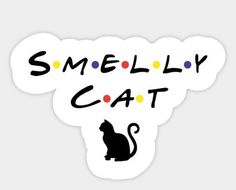 a white sticker that says smelly cat with a black cat sitting on it