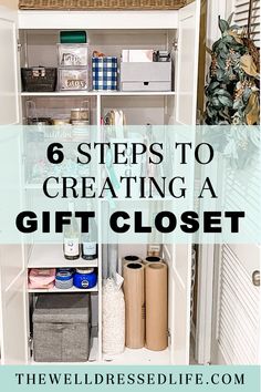 an open refrigerator with the words 6 steps to creating a gift closet