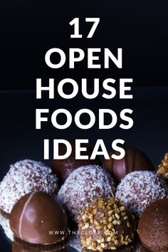 chocolate covered donuts with sprinkles and nuts in the middle text reads 17 open house foods ideas