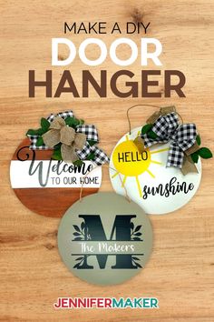 a wooden table with some decorations on it and text that reads make a diy door hanger welcome to our home