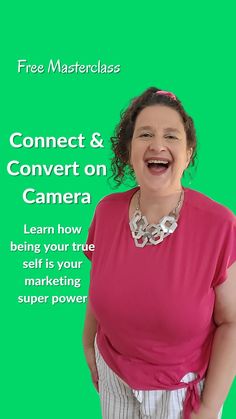 a woman in pink shirt and white pants with text that reads connect & convert on camera learn how to self is your marketing super power