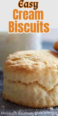 an easy cream biscuits recipe with text overlay