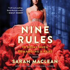 the cover of nine rules to break when romancing a rake by sarah maclean