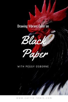 a black and white rooster with the words drawing vibrant color on it's face