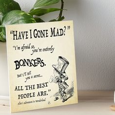 there is a card with an image of a mad hatter and the words, have i gone mad?