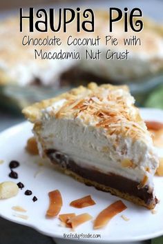 a piece of chocolate coconut pie on a white plate with text overlay that reads haupia pie chocolate coconut pie with macada nut crust