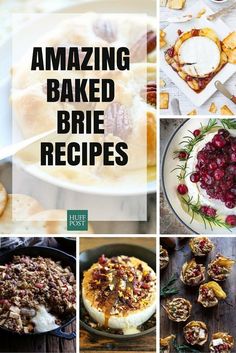 several different pictures with the words amazing baked brie recipes on them, including cranberries and other desserts