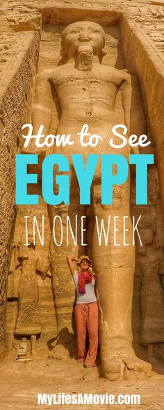 a woman standing in front of an egyptian statue with the words how to see egypt in one week