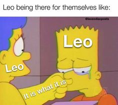 the simpsons saying leo being there for themselves like leo it is what it is