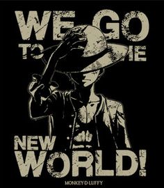 we go to the new world