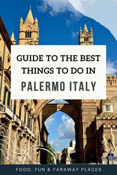 an arch with the words guide to the best things to do in paleno italy