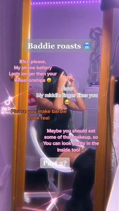 a woman sitting on top of a chair in front of a mirror with the caption baddie roasts