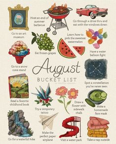 an illustrated poster with the words august and other things to see in it, including watermelon