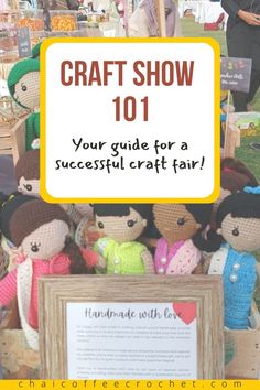 a sign that says craft show 101 your guide for a successful craft fair