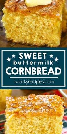 sweet buttermik cornbread is the perfect dessert to eat for breakfast