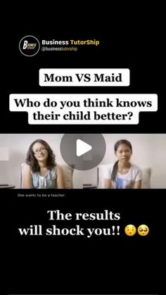 two girls are talking to each other with the caption mom vs maid who do you think knows their child better?