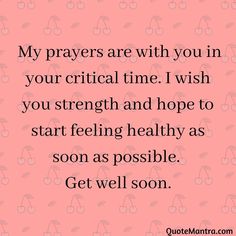 a pink background with the words, my prayer are with you in your critical time i wish