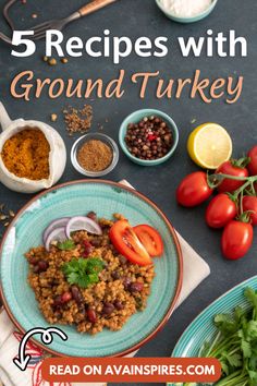 a plate with some food on it and the title reads 5 recipes with ground turkey