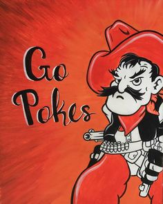 a painting of a man in a cowboy hat with the words go pokes on it