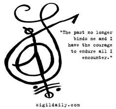 a black and white drawing with the words,'the past no longer birds me and i have the courage to enquire all i encounter