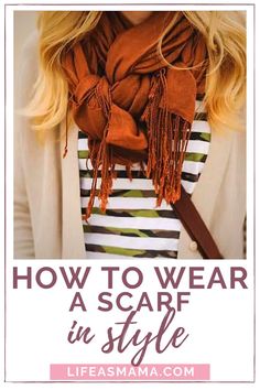 Scarves can be the perfect accessory to any outfit. They add color, texture, and warmth! They are so versatile, if you know how to style them! Read on to find a new way to wear your favorite accessory! #scarves #styleascarf #scarfstyles Pashmina Scarf How To Wear, How To Wear Long Scarf Winter, Scarves 2022 Trends, How To Use Scarf Style Outfit, Casual Silk Scarf For Fall, 2022 Fall Scarf Trends, Versatile Scarves For Fall Layering, Casual Orange Scarf For Fall, Affordable Clothing Sites