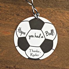 a soccer ball ornament that says, hope you had a ball thanks ryder