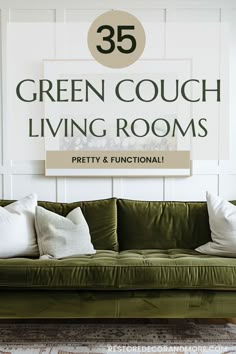 a green couch sitting in front of a white wall with the words 35 green couch living rooms