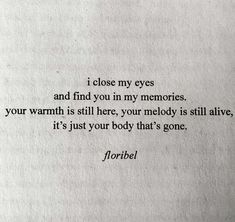 a poem written on top of a piece of paper with the words, i close my eyes and find you in my memories