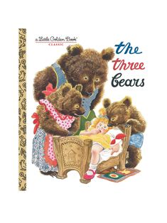 Little Golden Book The Three Bears Weston Table Margaret Wise Brown, Goldilocks And The Three Bears, The Three Bears, Richard Scarry, Golden Books, Three Bears, Childhood Books, Golden Book, Random House