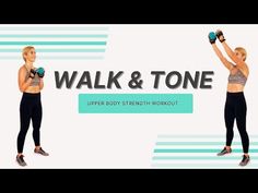 a woman is doing exercises with dumbbells in front of the words walk and tone upper body strength workout