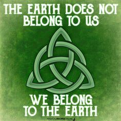 the earth does not belong to us, we belong to the earth quote on green background