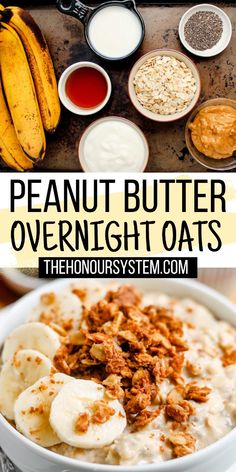 the ingredients to make peanut butter overnight oats are in bowls and on top of each other