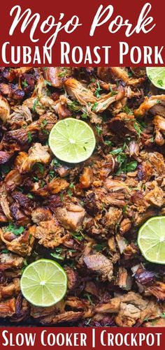 mexican pork cuban roast pork slow cooker crockpot recipe with limes and cilantro