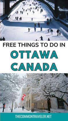 there are two pictures with the words free things to do in ottawa canada on them