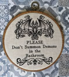 a cross stitch pattern with the words please don't summon demons in the bathroom