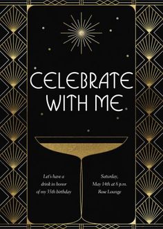 a black and gold birthday party card with the words celebrate with me written in white