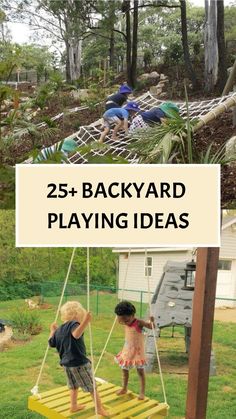 two children playing on a wooden swing in the yard with text overlay reading 25 backyard playing ideas