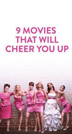 the poster for the movie 9 movies that will cheer you up, starring actors in pink dresses