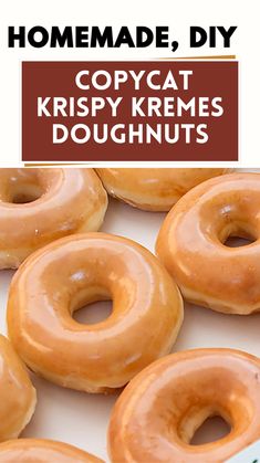 several glazed krispy kremes doughnuts in a box with the title homemade, diy copycat krispy kremes doughnuts