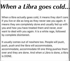 an article with the words when a libra goes cold, it means they don't care if you live or die as long as they never see you again