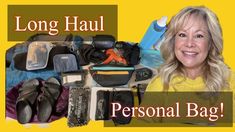 a woman standing in front of a pile of personal items with the words long haul on it