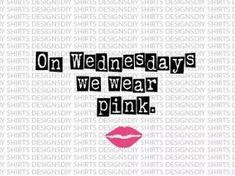 the words on wednesday's we wear pink are shown in black and white letters