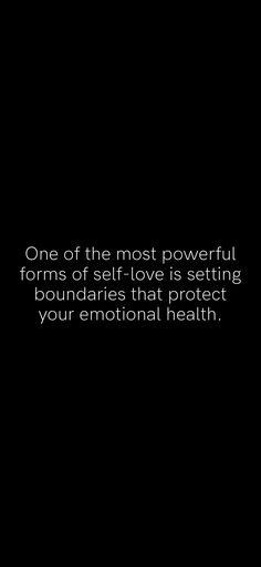 a black and white photo with the words, one of the most powerful forms of self - love is setting boundaries that protect your emotion