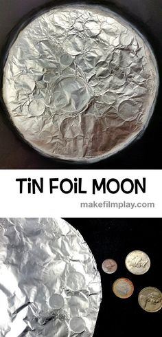 tin foil moon craft for kids to make with coins and other things that are on the table