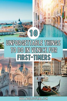 the top ten things to do in venice for first - timers with text overlay