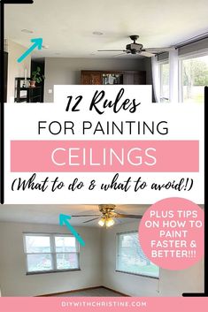 an empty room with the words 12 rules for painting ceilings