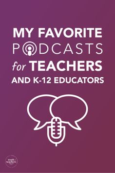 a microphone with the words my favorite podcasts for teachers and k - 12 instructors