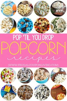 popcorn recipe collage with the words pop til you drop